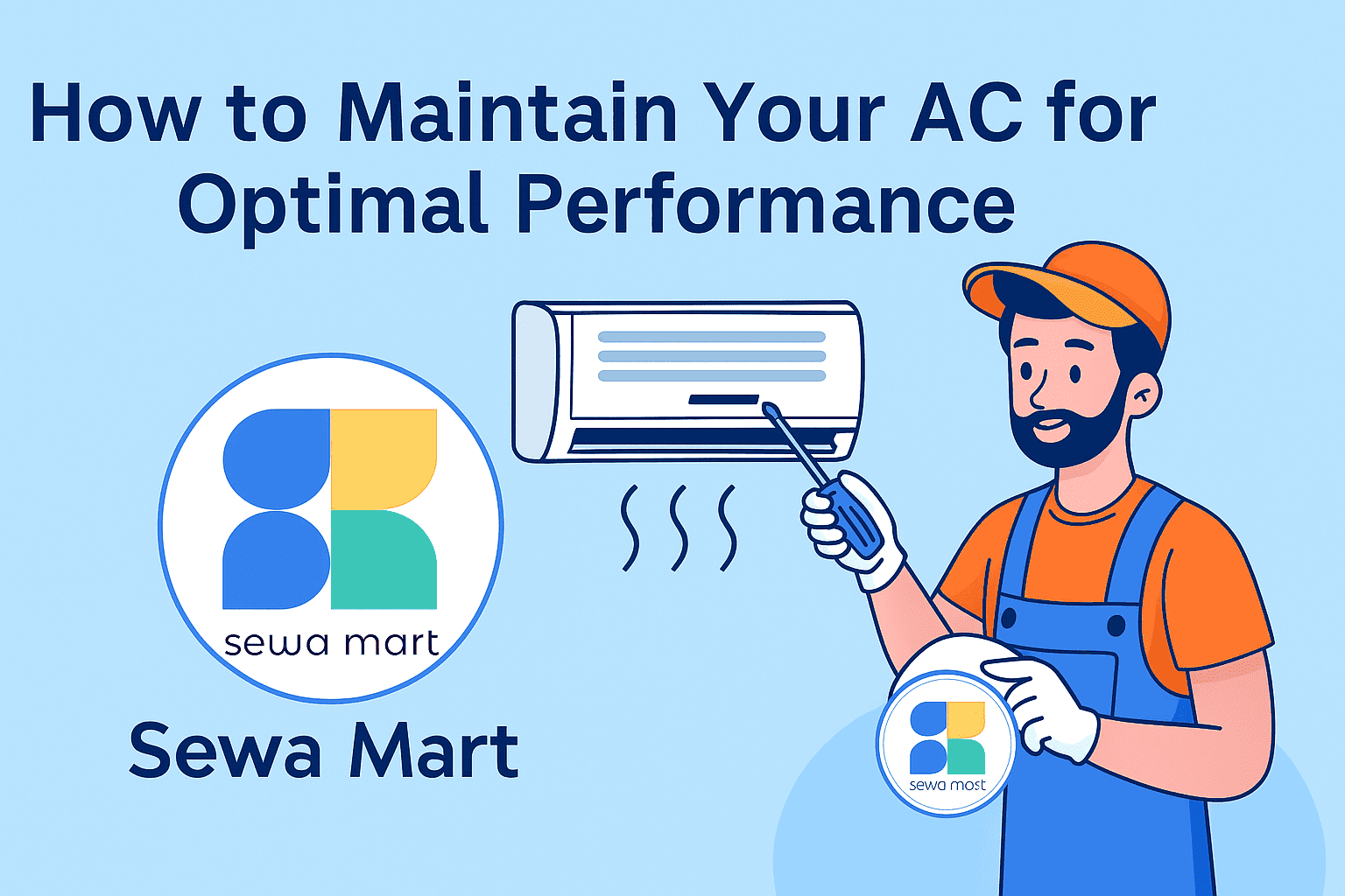 How to Maintain Your AC for Optimal Performance Sewa Mart
